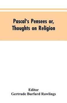 portada Pascal's Pensees or, Thoughts on Religion (en Inglés)
