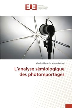 portada L'analyse sémiologique des photoreportages (in French)