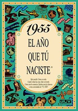 portada El año 1955: Qué Sucedió, Cómo se Vestía, Cuánto Valían las Cosas. (in Spanish)