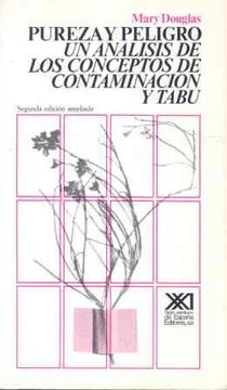 pureza y peligro : analisis de los conceptos de contaminacion y tabu