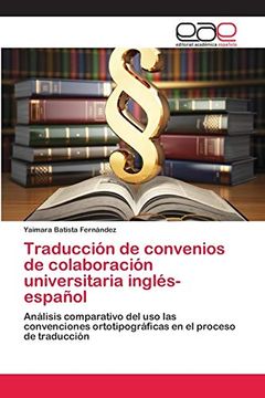 portada Traducción de Convenios de Colaboración Universitaria Inglés-Español: Análisis Comparativo del uso las Convenciones Ortotipográficas en el Proceso de Traducción