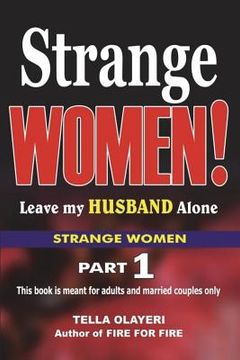 portada Strange WOMEN! Leave my Husband Alone (en Inglés)