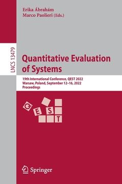 portada Quantitative Evaluation of Systems: 19th International Conference, Qest 2022, Warsaw, Poland, September 12-16, 2022, Proceedings (in English)