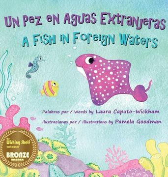 portada Un Pez en Aguas Extranjeras, un Libro de Cumpleaños en Español e Inglés: A Fish in Foreign Waters, a Bilingual Birthday Book in Spanish-English (in Spanish)