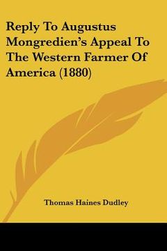 portada reply to augustus mongredien's appeal to the western farmer of america (1880)