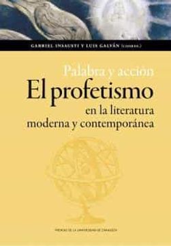 portada Palabra y Accion: El Profetismo en la Literatura Moderna y Contemporanea (in Spanish)