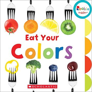 portada Eat Your Colors (Rookie Toddler) (en Inglés)