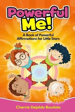 portada Powerful Me! A Book of Powerful Affirmations for Little Stars (en Inglés)
