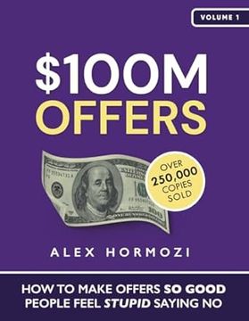 portada $100M Offers: How To Make Offers So Good People Feel Stupid Saying No (in English)