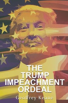portada The Trump Impeachment Ordeal (en Inglés)