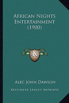 portada african nights entertainment (1900) (en Inglés)