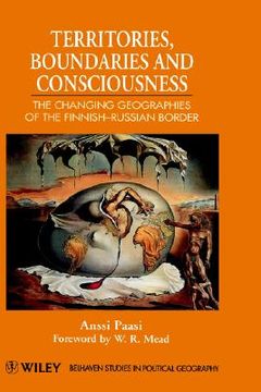 portada territories, boundaries and consciousness: the changing geographies of the finnish-russian border (en Inglés)