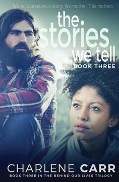 portada The Stories We Tell: Volume 3 (Behind Our Lives Trilogy)