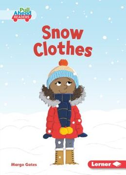 portada Snow Clothes (Seasons all Around me: Pull Ahead Readers) (in English)