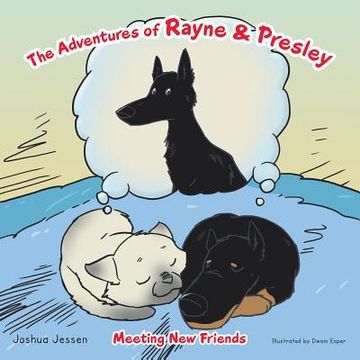 portada The Adventures of Rayne & Presley: Meeting New Friends (en Inglés)