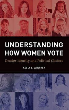portada Understanding how Women Vote: Gender Identity and Political Choices (Gender Matters in U. S. Politics) (en Inglés)