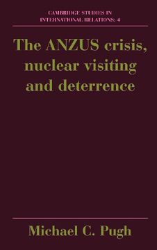 portada The Anzus Crisis, Nuclear Visiting and Deterrence Hardback (Cambridge Studies in International Relations) (en Inglés)