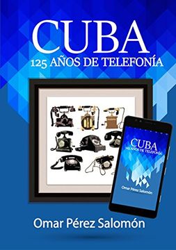 portada Cuba: 125 aÑos de telefonÍa