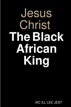 portada Jesus Christ Black African King (en Inglés)