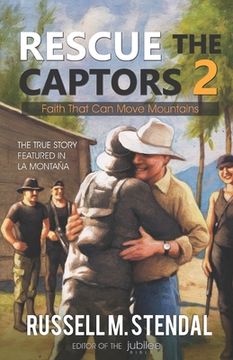 portada Rescue The Captors 2: Faith That Can Move Mountains (en Inglés)