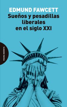 portada Sueños y Pesadillas Liberales en el Siglo xxi (in Spanish)