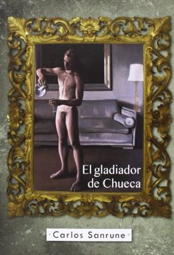 portada El Gladiador de Chueca (in Spanish)
