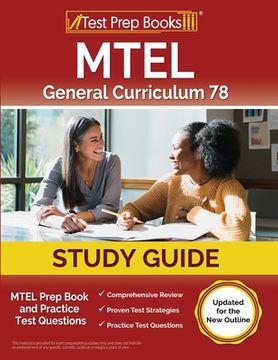 portada MTEL General Curriculum 78 Study Guide: MTEL Prep Book and Practice Test Questions [Updated for the New Outline] (en Inglés)