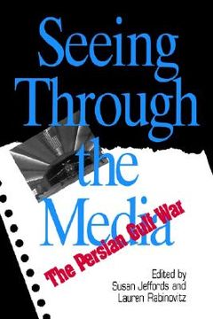 portada seeing through the media: the persian gulf war (en Inglés)