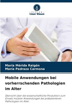 portada Mobile Anwendungen bei vorherrschenden Pathologien im Alter (en Alemán)