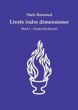 portada Livets indre dimensioner: Bind 1 - Esoterisk filosofi (en Danés)