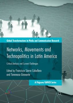 portada Networks, Movements and Technopolitics in Latin America: Critical Analysis and Current Challenges (en Inglés)