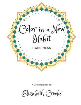 portada Color In A New Habit: Happiness (en Inglés)
