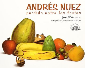 portada Andrés Nuez Perdido Entre las Frutas