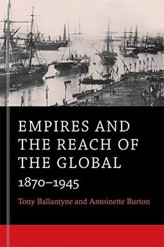 portada Empires and the Reach of the Global: 1870–1945 (in English)
