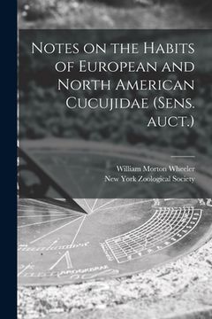 portada Notes on the Habits of European and North American Cucujidae (sens. Auct.) (en Inglés)