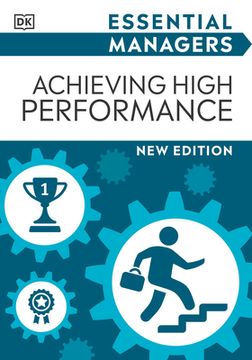 portada Essential Managers Achieving High Performance (dk Essential Managers) 