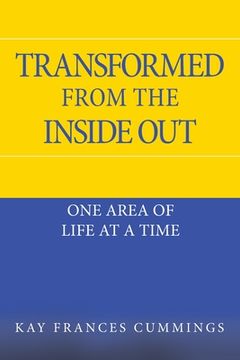 portada Transformed from the Inside Out: One Area of Life at a Time