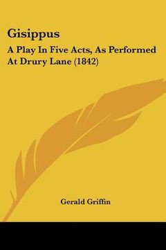 portada gisippus: a play in five acts, as performed at drury lane (1842) (en Inglés)