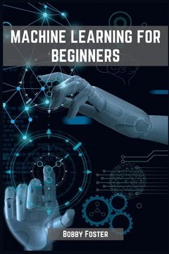portada Machines Learning for Beginners: A Beginner's Guide to the World of Machine Learning (2023) (en Inglés)