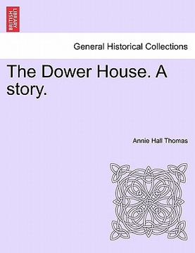 portada the dower house. a story.