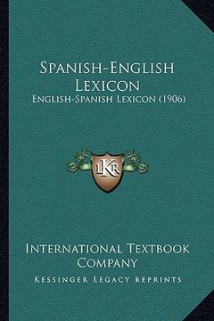 portada spanish-english lexicon: english-spanish lexicon (1906) (in English)