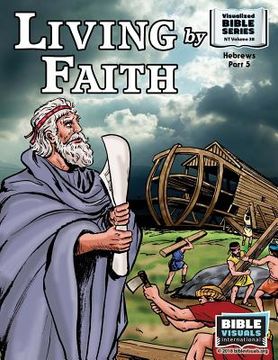 portada Living by Faith: New Testament Volume 38: Hebrews Part 5 (en Inglés)