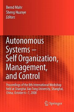 portada autonomous systems self-organization, management, and control: proceedings of the 8th international workshop held at shanghai jiao tong university, sh (en Inglés)