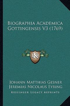 portada Biographia Academica Gottingensis V3 (1769) (en Latin)