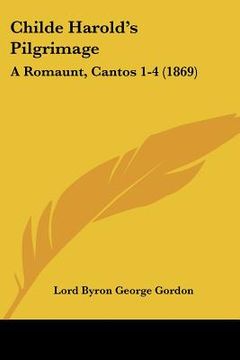 portada childe harold's pilgrimage: a romaunt, cantos 1-4 (1869) (in English)