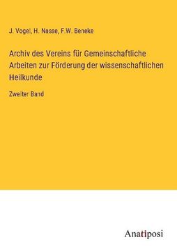 portada Archiv des Vereins für Gemeinschaftliche Arbeiten zur Förderung der wissenschaftlichen Heilkunde: Zweiter Band (en Alemán)