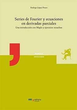 portada Series de Fourier y Ecuaciones en Derivadas Parciales: Una Introducción con Maple y Ejercicios Resueltos