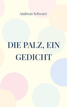 portada Die Palz, ein Gedicht (en Alemán)
