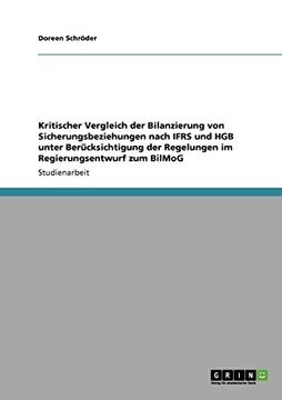 portada Kritischer Vergleich der Bilanzierung von Sicherungsbeziehungen nach IFRS und HGB unter Berücksichtigung der Regelungen im Regierungsentwurf zum BilMoG