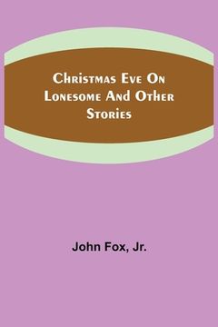 portada Christmas Eve on Lonesome and Other Stories (in English)